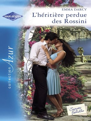 cover image of L'héritière perdue des Rossini (Harlequin Azur)